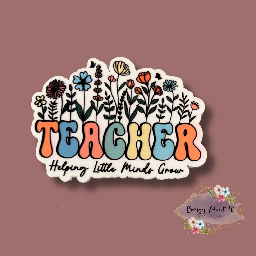 "Teacher - Helping Little Minds Grow" Bogg Bag Charm
